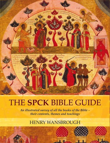 The SPCK Bible Guide: An Illustrated Survey Of All The Books Of The Bible - Their Contents, Themes And Teachings - Henry Wansbrough [KSIĄŻKA]