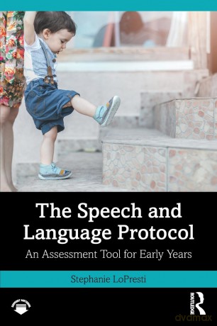 The Speech and Language Protocol: An Assessment Tool for Early Years - Stephanie LoPresti [KSIĄŻKA]
