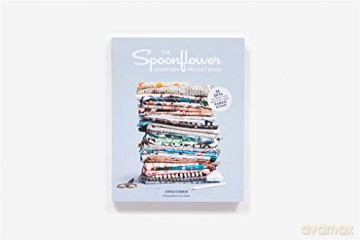 The Spoonflower Quick-sew Project Book:: 34 DIYs to make the most of your fabric stash - Stephen Fraser [KSIĄŻKA]