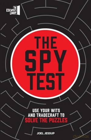 The Spy Test: Use your wits and tradecraft to solve the puzzles (The Escapist's Library Series) [KSIĄŻKA]