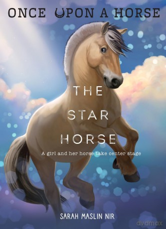 The Star Horse (Once Upon a Horse #3) - Sarah Maslin Nir [KSIĄŻKA]