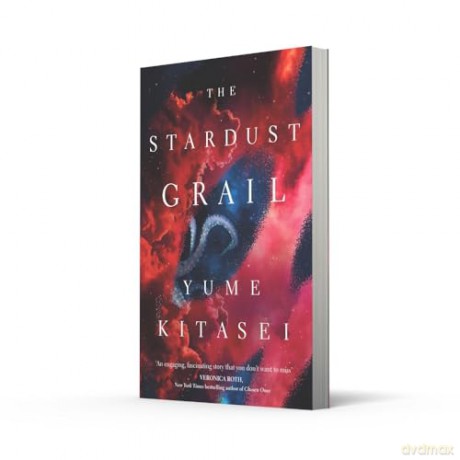 The Stardust Grail: A thrilling anti-colonial sci-fi space heist, new for 2024 - Yume Kitasei [KSIĄŻKA]
