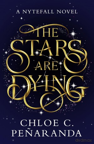 The Stars are Dying: The epic dark romantasy with star-crossed lovers and deadly trials - as seen on TikTok! - Chloe C. Penaranda [KSIĄŻKA]