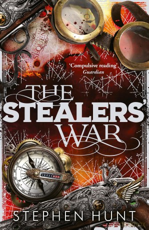 The Stealers' War: Stephen Hunt (The Far-called) - Stephen Hunt [KSIĄŻKA]