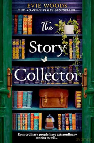 THE STORY COLLECTOR: A new magical dual timeline novel from the Sunday Times bestselling author of 'The Lost Bookshop' - Evie Woods [KSIĄŻKA]
