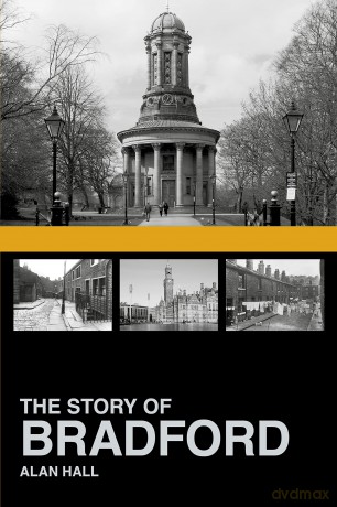 The Story of Bradford - Alan Hall [KSIĄŻKA]