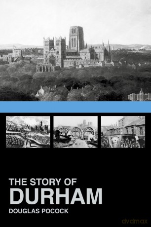 The Story Of Durham - Douglas Pocock [KSIĄŻKA]