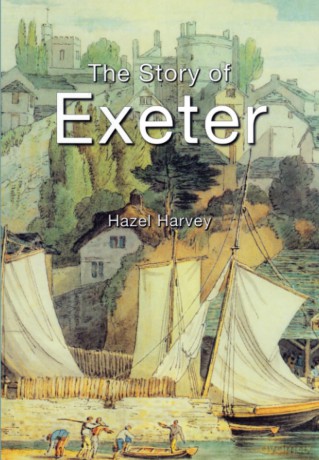The Story of Exeter - Hazel Harvey [KSIĄŻKA]