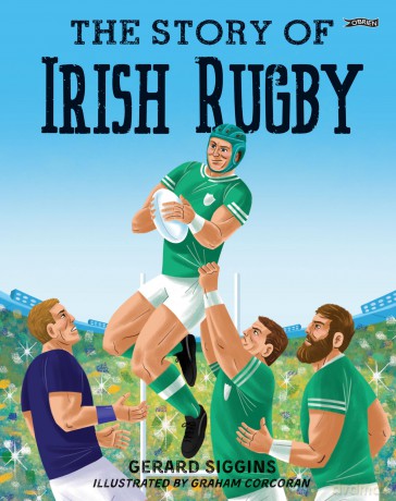 The Story of Irish Rugby - Gerard Siggins [KSIĄŻKA]
