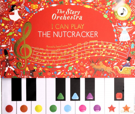 The Story Orchestra: I Can Play: The Nutcracker: Learn 8 easy pieces from the series! - Frances Lincoln Children's Books [KSIĄŻKA]