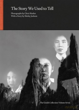 The Story We Used to Tell - Photographs by Chris Marker with a Story by Shirley Jackson [KSIĄŻKA]
