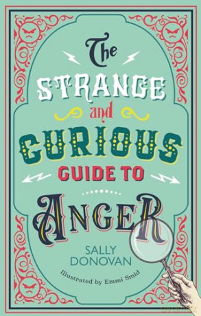 The Strange and Curious Guide to Anger (Strange and Curious Guides) - Sally Donovan [KSIĄŻKA]