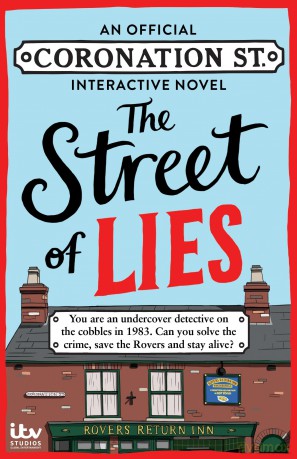 The Street of Lies: An Official Coronation Street Interactive Novel [KSIĄŻKA]