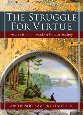 The Struggle for Virtue: Asceticism in a Modern Secular Society [KSIĄŻKA]