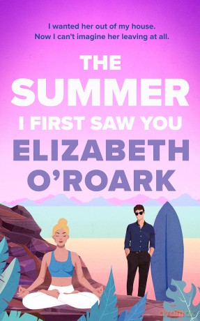 The Summer I First Saw You: The perfect angsty, age gap, forbidden romance! - Elizabeth O'Roark [KSIĄŻKA]