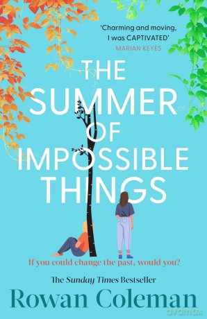 The Summer of Impossible Things: An epic love story and Zoe Ball Book Club Pick from the Sunday Times bestselling author - Rowan Coleman [KSIĄŻKA]