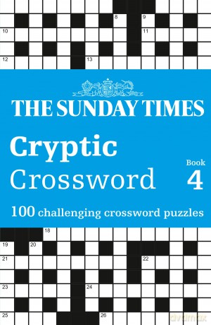 The Sunday Times Cryptic Crossword Book 4: 100 challenging crossword puzzles (The Sunday Times Puzzle Books) - The Times Mind Games [KSIĄŻKA]