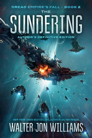 The Sundering: Dread Empire's Fall: 2 - Walter Jon Williams [KSIĄŻKA]