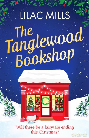 The Tanglewood Bookshop: A fun, festive cosy romance (Tanglewood Village series) (Tanglewood Village series, 4) - Lilac Mills [KSIĄŻKA]