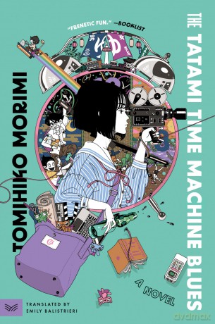 The Tatami Time Machine Blues: A Novel - Tomihiko Morimi [KSIĄŻKA]