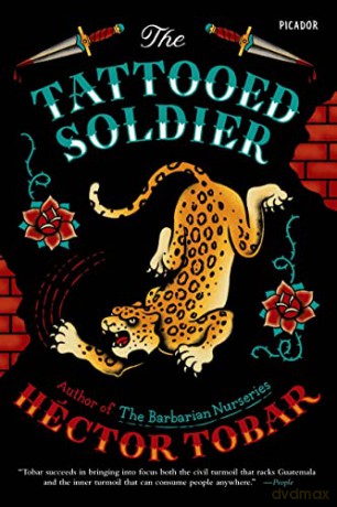 The Tattooed Soldier - Héctor Tobar [KSIĄŻKA]