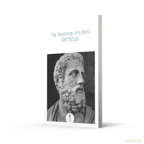 The Teachings of a Stoic: Selected Discourses and the Encheiridion (Collins Classics) - Epictetus [KSIĄŻKA]