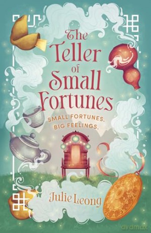 The Teller of Small Fortunes: the most cosy, heart-warming, and comforting fantasy of 2024 - Julie Leong [KSIĄŻKA]