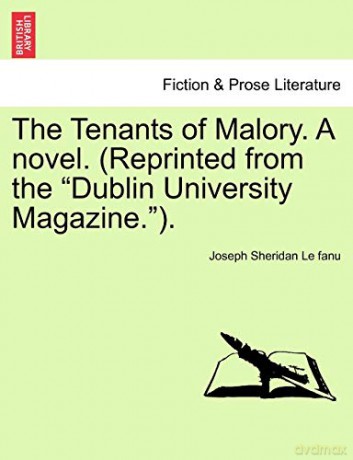 The Tenants of Malory. A novel. (Reprinted from the "Dublin University Magazine."). Vol. III. - Joseph Sheridan Le Fanu [KSIĄŻKA]