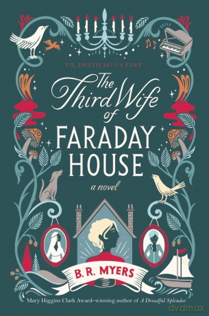 The Third Wife of Faraday House: A Novel - B.R. Myers [KSIĄŻKA]
