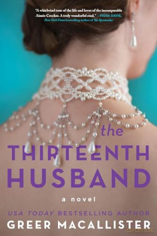 The Thirteenth Husband: A Novel - Greer Macallister [KSIĄŻKA]