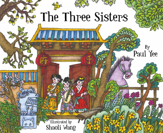 The Three Sisters - Paul Yee [KSIĄŻKA]