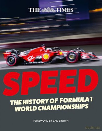 The Times Speed: A thrilling new illustrated history of F1 World Championships from Fangio to Senna and Hamilton, Ferrari to McLaren and Red Bull - Kevin Eason [KSIĄŻKA]