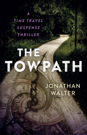 The Towpath: A Time Travel Suspense Thriller - Jonathan David Walter [KSIĄŻKA]