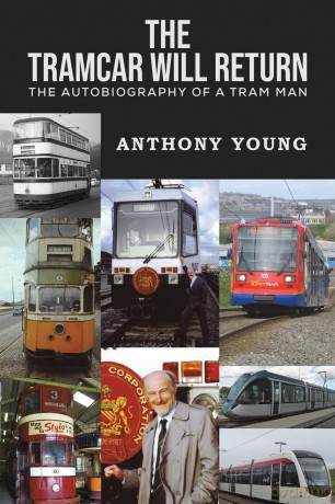 The Tramcar will Return: The Autobiography of a Tram Man - Anthony Young [KSIĄŻKA]