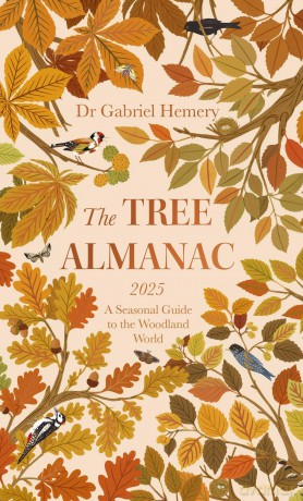 The Tree Almanac 2025: A Seasonal Guide to Understanding the Woodland World - Dr. Gabriel Hemery [KSIĄŻKA]