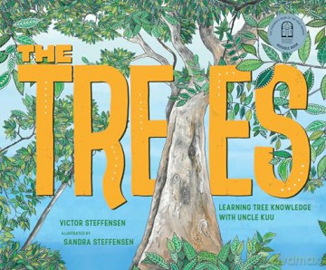 The Trees: Learning Tree Knowledge with Uncle Kuu - Victor Steffensen [KSIĄŻKA]