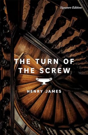 The Turn of the Screw (Signature Editions) - Henry James [KSIĄŻKA]