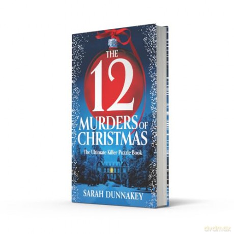 The Twelve Murders of Christmas: The perfect festive whodunnit stocking-stuffer for 2024 - Sarah Dunnakey [KSIĄŻKA]