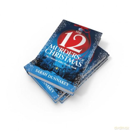 The Twelve Murders of Christmas: The perfect festive whodunnit stocking-stuffer for 2024 - Sarah Dunnakey [KSIĄŻKA]