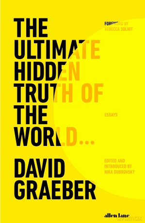 The Ultimate Hidden Truth of the World - David Graeber [KSIĄŻKA]
