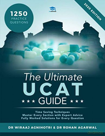 The Ultimate UCAT Guide: Fully Worked Solutions, Time Saving Techniques, Score Boosting Strategies, 2020 Edition, UniAdmissions - Dr Wiraaj Agnihotri [KSIĄŻKA]