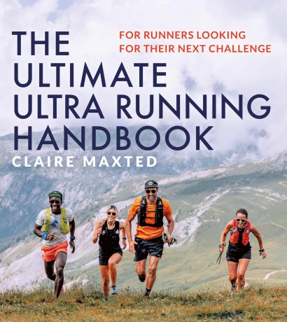 The Ultimate Ultra Running Handbook: For runners looking for their next challenge - Claire Maxted [KSIĄŻKA]