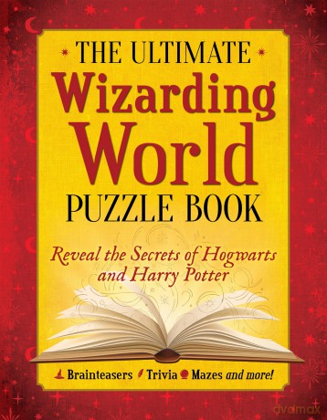 The Ultimate Wizarding World Puzzle Book: Reveal the secrets of Hogwarts and Harry Potter (Brainteasers, Trivia, Mazes and More!) - The Editors of MuggleNet [KSIĄŻKA]