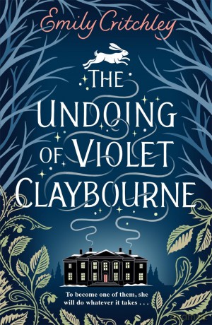 The Undoing of Violet Claybourne: The captivating 1930s-set mystery of family secrets, lies and the darkest deception - Emily Critchley [KSIĄŻKA]