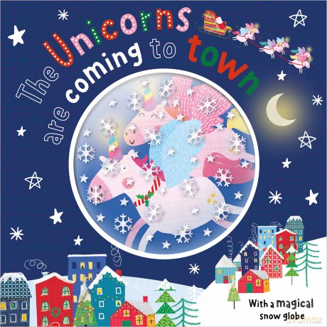 The Unicorns are Coming to Town - Alexandra Robinson [KSIĄŻKA]