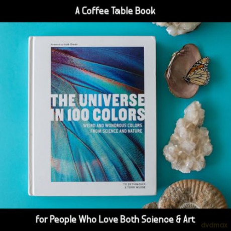 The Universe in 100 Colors: Weird and Wondrous Colors from Science and Nature - Tyler Thrasher [KSIĄŻKA]