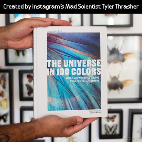The Universe in 100 Colors: Weird and Wondrous Colors from Science and Nature - Tyler Thrasher [KSIĄŻKA]