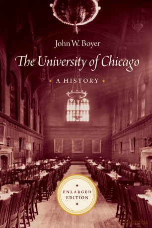The University of Chicago: A History - John W. Boyer [KSIĄŻKA]