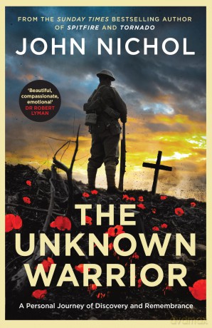 The Unknown Warrior: A Personal Journey of Discovery and Remembrance - John Nichol [KSIĄŻKA]