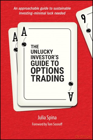 The Unlucky Investor's Guide to Options Trading - Julia Spina [KSIĄŻKA]